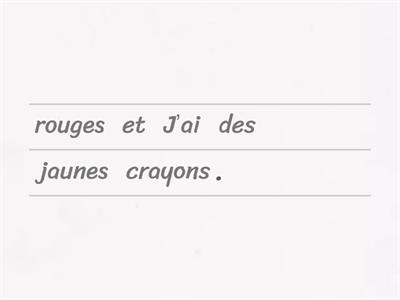 Fais des phrases correctes en arrangeant les mots