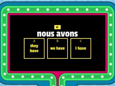 FRENCH - VERB TO HAVE (AVOIR)