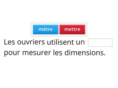 Dictée homonyme - Mettre, mètre, ou maitre ?