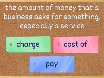 Unit 9   Easily confused words: pay, charge, cost