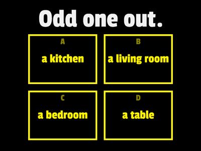 Odd one out/Family/My home