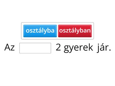 -ban, -ben, -ba, -be  