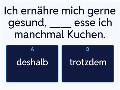 Konsequenzen: logisch oder unerwartet? (trotzdem / deshalb) (A2.3, K15.1)