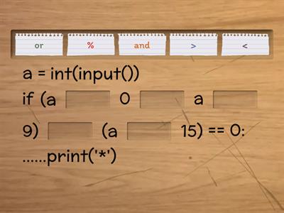 Вводится переменная а. Если она больше 0, но меньше 9 или просто кратна 15, то вывести '*'