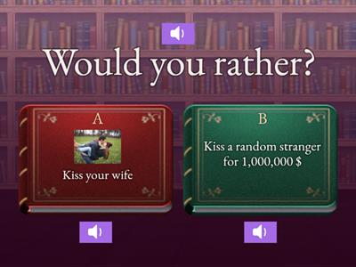 Would you rather? By Maxx