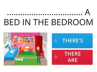 Bedroom: THERE'S or THERE ARE
