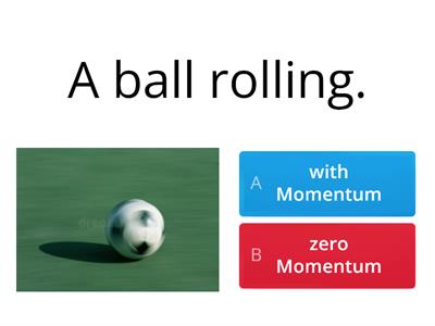 with Momentum or zero momentum 