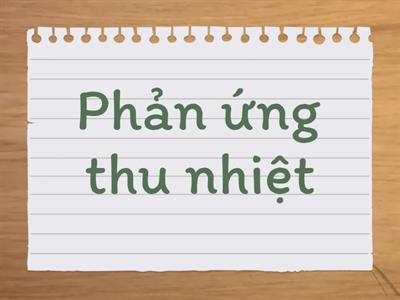 Ôn tập phản ứng tỏa nhiệt và thu nhiệt 