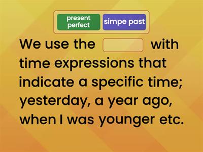 Simple past or present perfect?