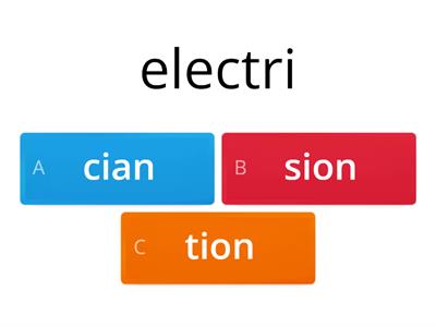 cian, sion, or tion?