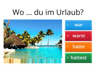 Thema Urlaub mit: "war" und "hatte"