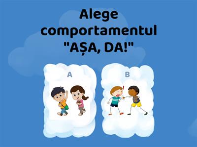 Așa da, așa nu!- comportamente