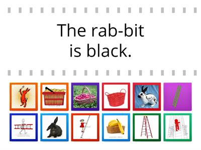 rabbit sentences:  basket, ladder, rabbit variations. 