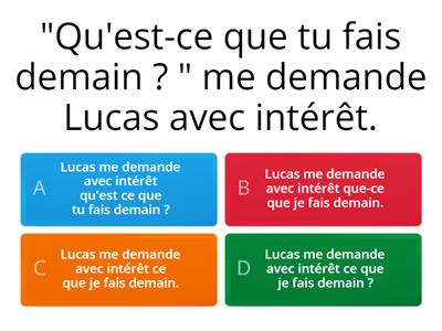 Le discours indirect ( au présent) : La phrase interrogative