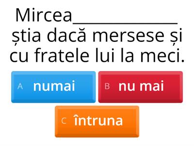 Scrierea corectă ”întruna/într-una”, ”numai/nu mai”