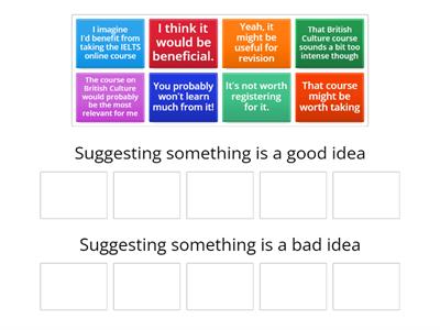 Phrases for suggesting something is a good or bad idea