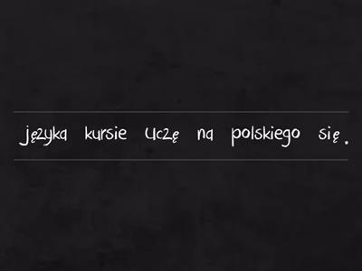 Tim, 31.07.2024; Koniugacja -ę, -isz/-ysz - zdania do uporządkowania