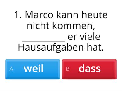 „weil / dass“ im Satz