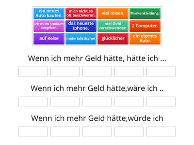 KONJUNKTIV II: Wenn ich mehr Geld hätte, 