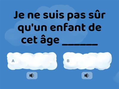 le subjonctif 7 (tous),   écoute et lis, puis coche la bonne solution