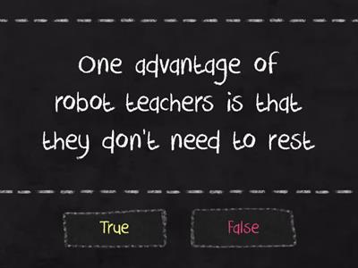 Robot Teachers - True or False?