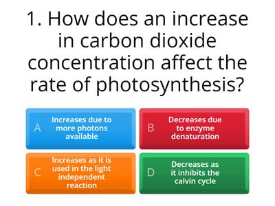 Effect of Carbon Dioxide, Temperature, and Light Intensity on the Rate of Photosynthesis Quiz