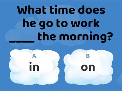 Preposition of time 'in' and 'on'.