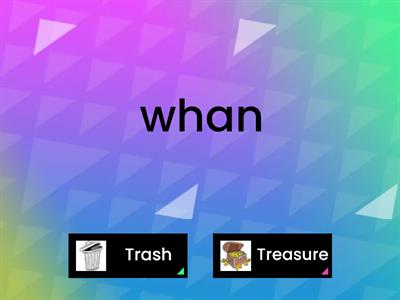 'Wh' Trash or Treasure?