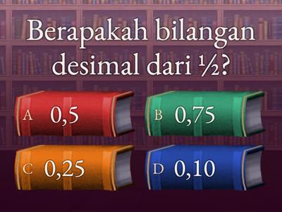 Perkalian dan Pembagian Pecahan dan Mengubah pecahan menjadi desimal dan sebaliknya!