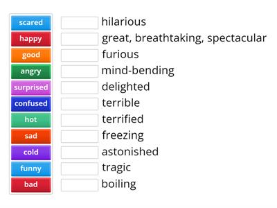 Match the normal adjective to the extreme adjective