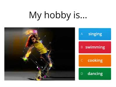 My hobby is _ing