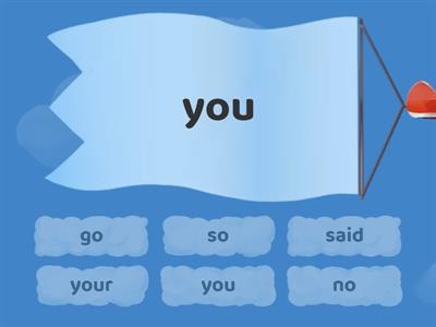 read and find the tricky word (go, so, no, you, your, said)