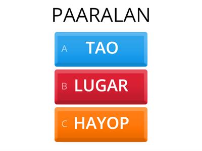 PANGALAN (Sabihin kung ito ay nagbibigay ngalan ng tao, lugar, bagay, gamit, pangyayari)