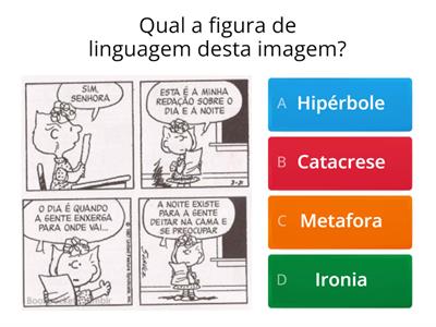 Figura de linguagem Hipérbole ou Catacrese