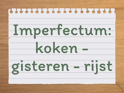 Imperfectum en Perfectum door elkaar: zinnen maken