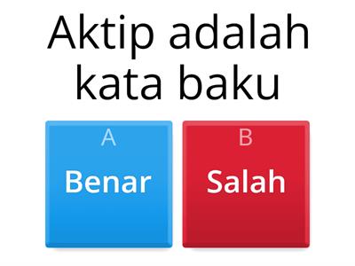 Benar atau salah