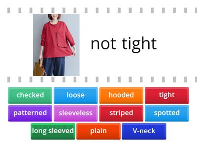 DESCRIBING  CLOTHES (fit, style, pattern)