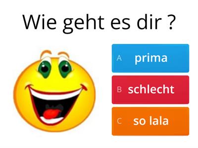 Wie geht es dir ?