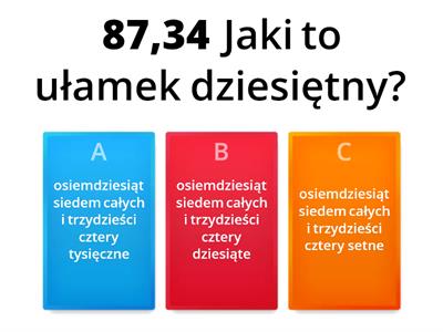 Ułamki dziesiętne. Teścik (Łatwy) :)