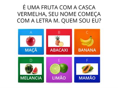 ADVINHA QUE FRUTA EU SOU? 