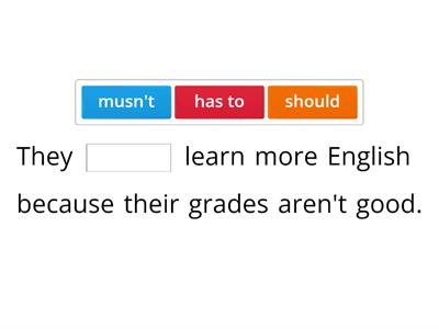 ENGLISH - have to, must, should, can