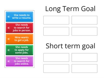 Goals: short term and long term