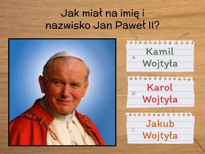 Test wiedzy -  Jan Paweł II