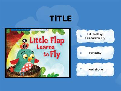 Little Flap Learns to Fly- Comprehension