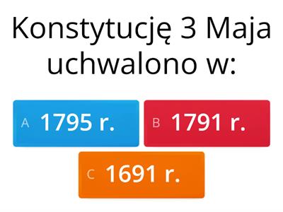 Quiz - Sejm Wielki i Konstytucja 3 Maja.