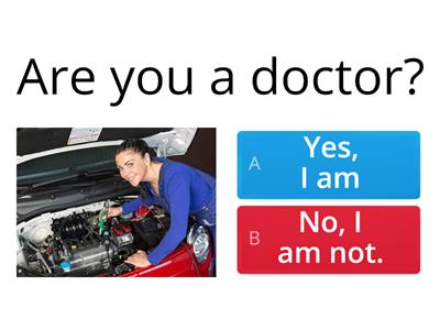 Are you a doctor? 