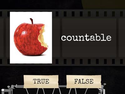 COUNTABLE and UNCOUNTABLE nouns 