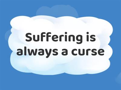 Suffering (True or False)