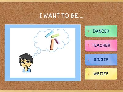  I WANT TO BE ...