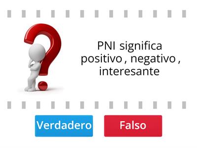  PNI: positivo, negativo e interesante: técnica de Cort de Bono. pensamiento lateral